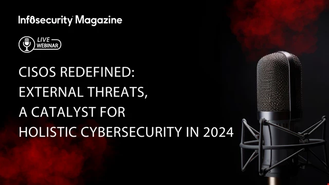 CISOs Redefined: External Threats, A Catalyst for Holistic Cybersecurity in 2024