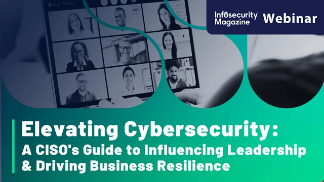 Elevating Cybersecurity: A CISO's Guide to Influencing Leadership and Driving Business Resilience