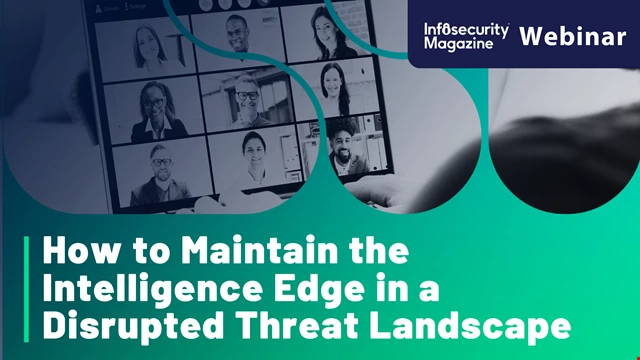 How to Maintain the Intelligence Edge in a Disrupted Threat Landscape