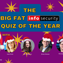The Big Fat (Infosec) Quiz of the Year