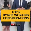 Top 5 Security Considerations for Hybrid Working