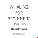 Review: 'Whaling for Beginners: Reputations'